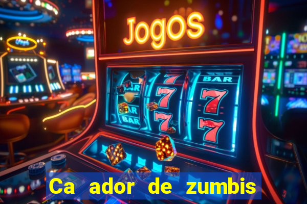 Ca ador de zumbis baixar ca ador de zumbi filme completo dublado